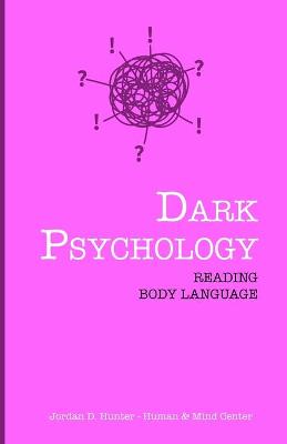 Dark Psychology: Reading Body Language