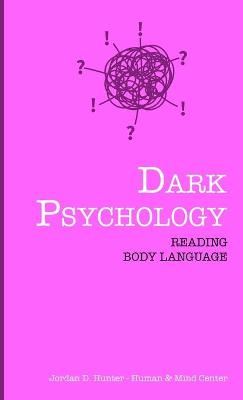 Dark Psychology: Reading Body Language