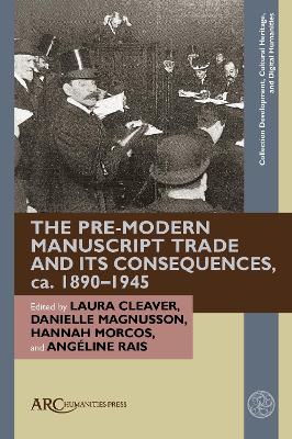 Pre-Modern Manuscript Trade and its Consequences, ca. 18901945 New edition