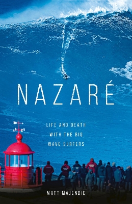 Nazar : Life and Death with the Big Wave Surfers