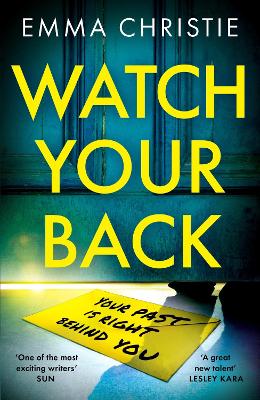 Watch Your Back: A pacy, gripping thriller with an unbelievable twist
