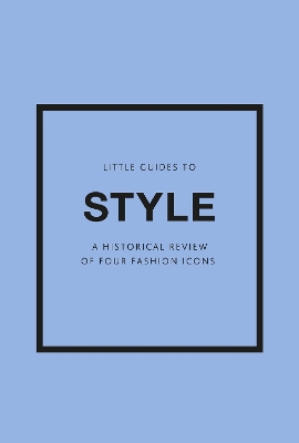 Little Guides to Style III: A Historical Review of Four Fashion Icons Box set