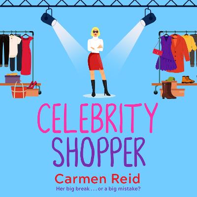 Celebrity Shopper: A feel-good romantic comedy Unabridged edition