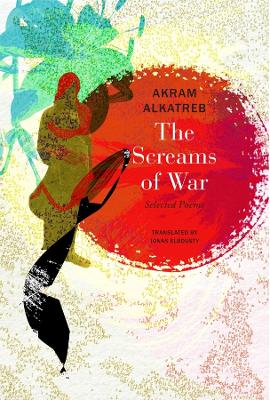 Screams of War: Selected Poems