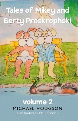 Tales of Mikey and Berty Proskrophski 2