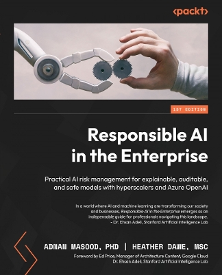 Responsible AI in the Enterprise: Practical AI risk management for explainable, auditable, and safe models  with hyperscalers and Azure OpenAI