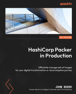 HashiCorp Packer in Production: Efficiently manage sets of images for your digital transformation or cloud  adoption journey