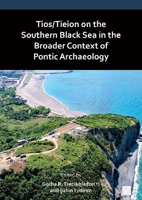 Tios/Tieion on the Southern Black Sea in the Broader Context of Pontic  Archaeology