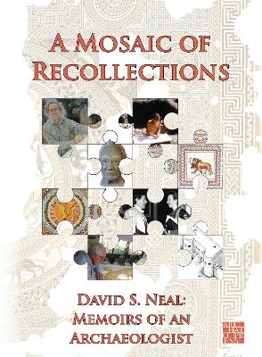 Mosaic of Recollections: Memoirs of an Archaeologist