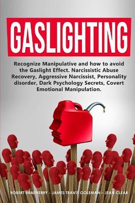 Gaslighting: Recognize Manipulative and how to avoid the Gaslight Effect. Narcissistic   Abuse Recovery, Aggressive Narcissist, Personality disorder, Dark Psychology   Secrets, Covert Emotional Manipulation