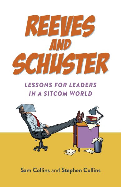 Reeves and Schuster: Lessons for Leaders in a Sitcom World