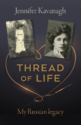 Thread of Life: My Russian legacy