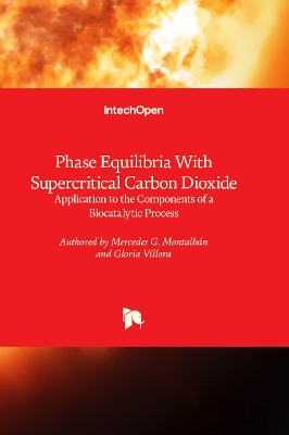 Phase Equilibria With Supercritical Carbon Dioxide: Application to the Components of a Biocatalytic Process