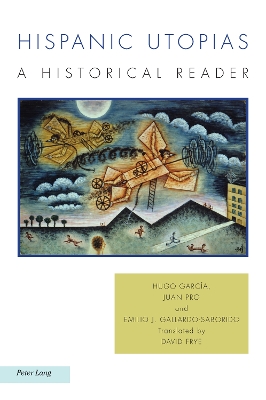 Hispanic Utopias: A Historical Reader