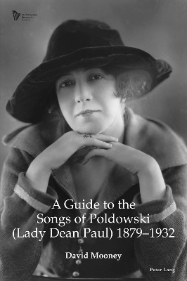 Guide to the Songs of Poldowski (Lady Dean Paul) 1879-1932 New edition