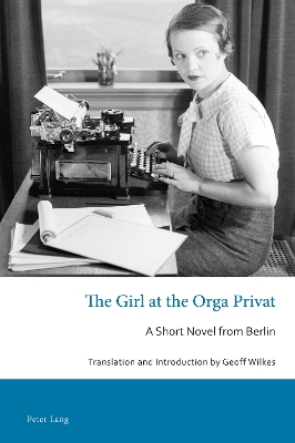 Girl at the Orga Privat: A Short Novel from Berlin