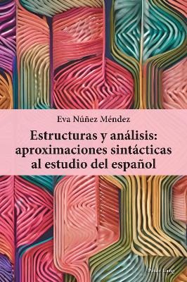 Estructuras Y Anaalisis: Aproximaciones Sintaacticas Al Estudio del Espaanol