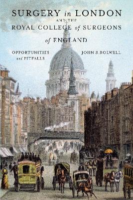 Surgery in London and the Royal College of Surgeons of England: Opportunities and Pitfalls