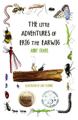 Little Adventures of Erig the Earwig: A Heartwarming Children's Book About Nature, Friendship, and Tiny Wonders