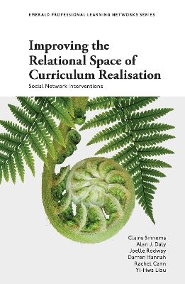 Improving the Relational Space of Curriculum Realisation: Social Network Interventions