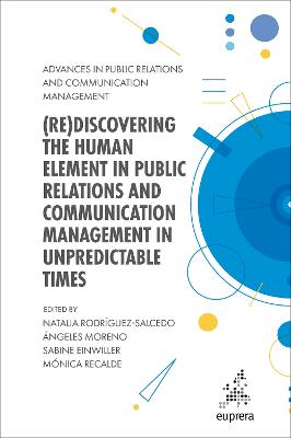 (Re)discovering the Human Element in Public Relations and Communication  Management in Unpredictable Times