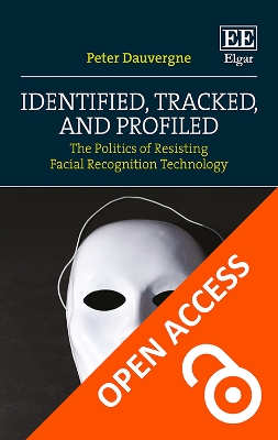 Identified, Tracked, and Profiled: The Politics of Resisting Facial Recognition Technology