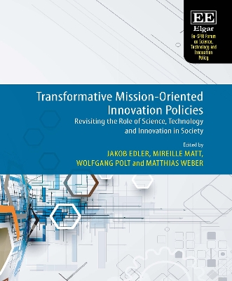 Transformative Mission-Oriented Innovation Policies: Revisiting the Role of Science, Technology and Innovation in Society