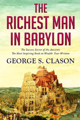 Richest Man In Babylon: The Success Secret of the Ancients