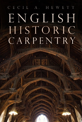 English Historic Carpentry 2nd edition