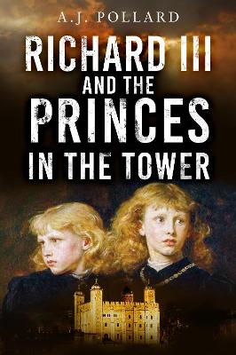Richard III and the Princes in the Tower New edition