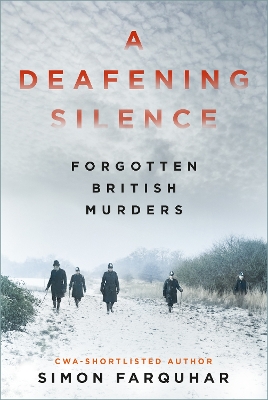 Deafening Silence: Forgotten British Murders
