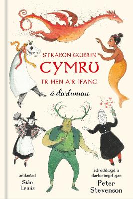 Straeon Gwerin Cymru: Ir Hen ar Ifanc â darluniau