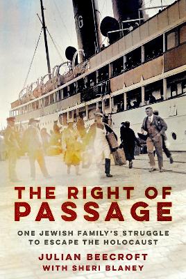 Right of Passage: One Jewish Family's Struggle to Escape the Holocaust