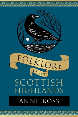 Folklore of the Scottish Highlands New edition