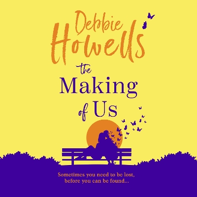 Making of Us: Discover an uplifting book club pick from Debbie Howells - Perfect for fans  of David Nicholls and Jojo Moyes Unabridged edition
