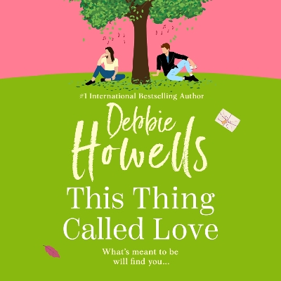This Thing Called Love: A totally emotional, heartfelt, uplifting book club read from Debbie Howells  for 2025 Unabridged edition