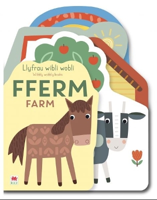 Llyfrau Wibli Wobli: FFERM / Wibbly Wobbly Books: FARM Bilingual edition