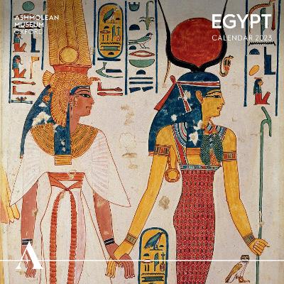 Ashmolean Museum: Egypt Wall Calendar 2023 (Art Calendar) New edition