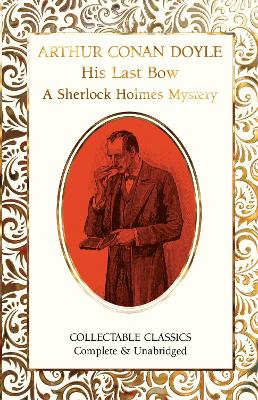 His Last Bow (A Sherlock Holmes Mystery) New edition