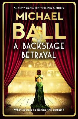 Backstage Betrayal: The new novel from the West End legend