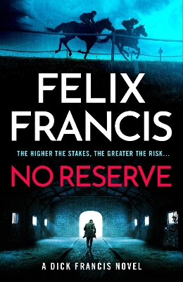 No Reserve: The brand new thriller from the master of the racing blockbuster