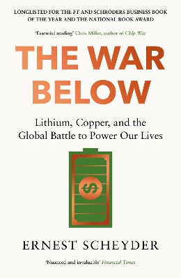 War Below: AS HEARD ON BBC RADIO 4 TODAY: Lithium, copper, and the global battle to power our lives
