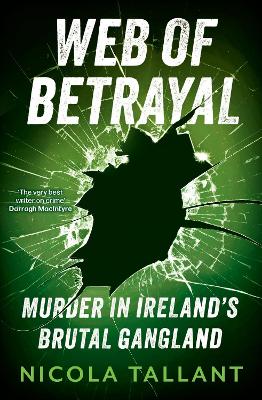 Web of Betrayal: Murder in Irelands brutal gangland