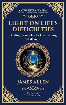 Light on Life's Difficulties: Guiding Principles for Overcoming Challenges (Deluxe Hardbound Edition)