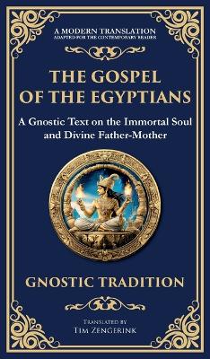 Gospel of the Egyptians: Mystical Teachings of the Eternal Light (Deluxe Hardbound Edition)