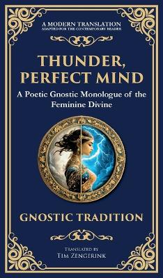 Thunder, Perfect Mind: Mystical Wisdom of the Divine Feminine (Deluxe Hardbound Edition)