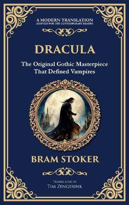Dracula: The Original Gothic Vampire Horror Classic - A Timeless Tale of Terror and  Seduction (Deluxe Hardbound Edition)