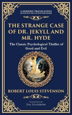 Strange Case of Dr. Jekyll and Mr. Hyde: A Classic Psychological Horror Thriller - Exploring the Duality of Human  Nature (Deluxe Hardbound Edition)