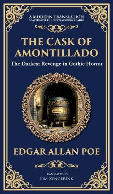 Cask of Amontillado: Edgar Allan Poe's Classic Gothic Revenge Story - Murder and Madness (Deluxe  Hardbound Edition)