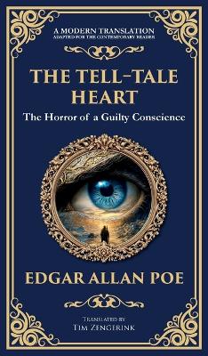 Tell-Tale Heart: Poe's Timeless Gothic Thriller - Madness, Guilt, and Murder (Deluxe  Hardbound Edition)